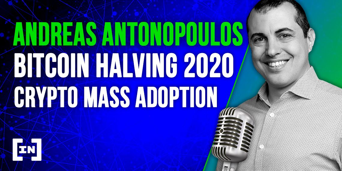 Andreas Antonopoulos Talks Bitcoins Halving, World Economy, and Whats Stopping Mass Adoption [Exclusive]