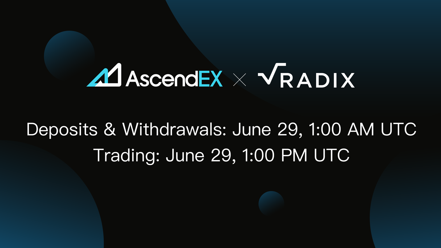 AscendEX Lists Radix, a DeFi Protocol with Developer Incentives