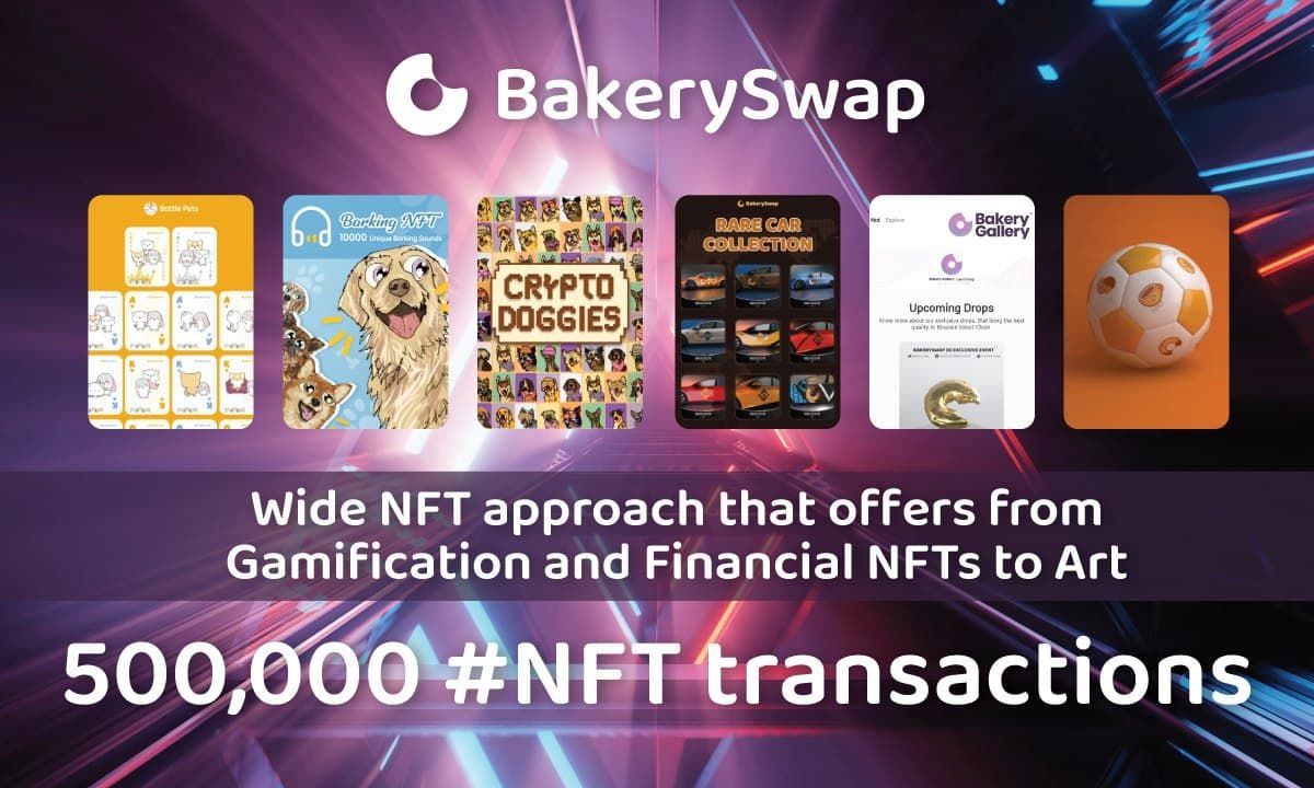 BakerySwap Hits 500,000 NFT Transactions