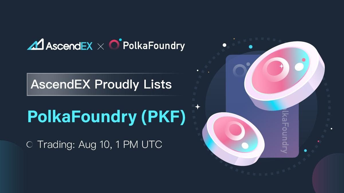 PolkaFoundry to List on AscendEX