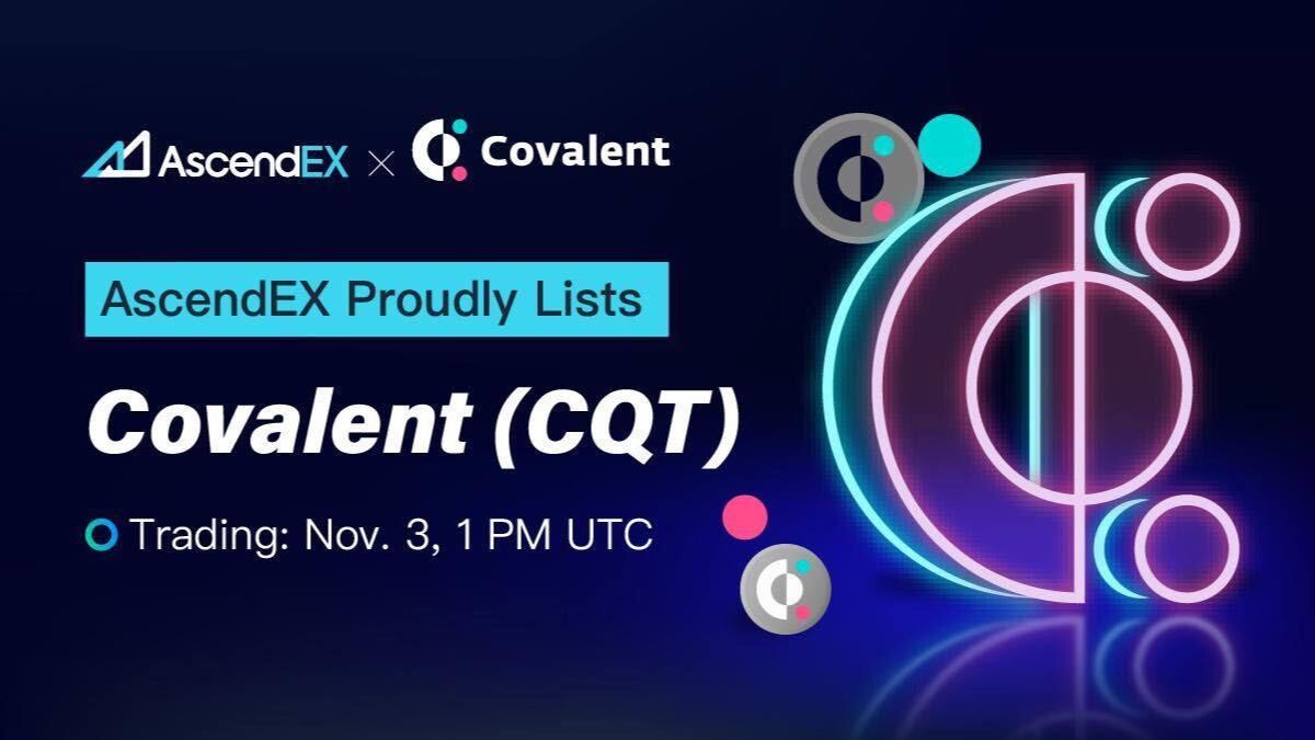 AscendEX Lists Covalent (CQT) Under Trading Pair CQT/USDT