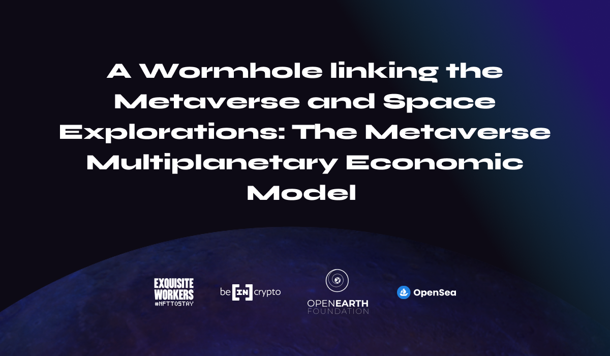 A Wormhole Linking the Metaverse and Space Explorations: The Metaverse Multiplanetary Economic Model thumbnail