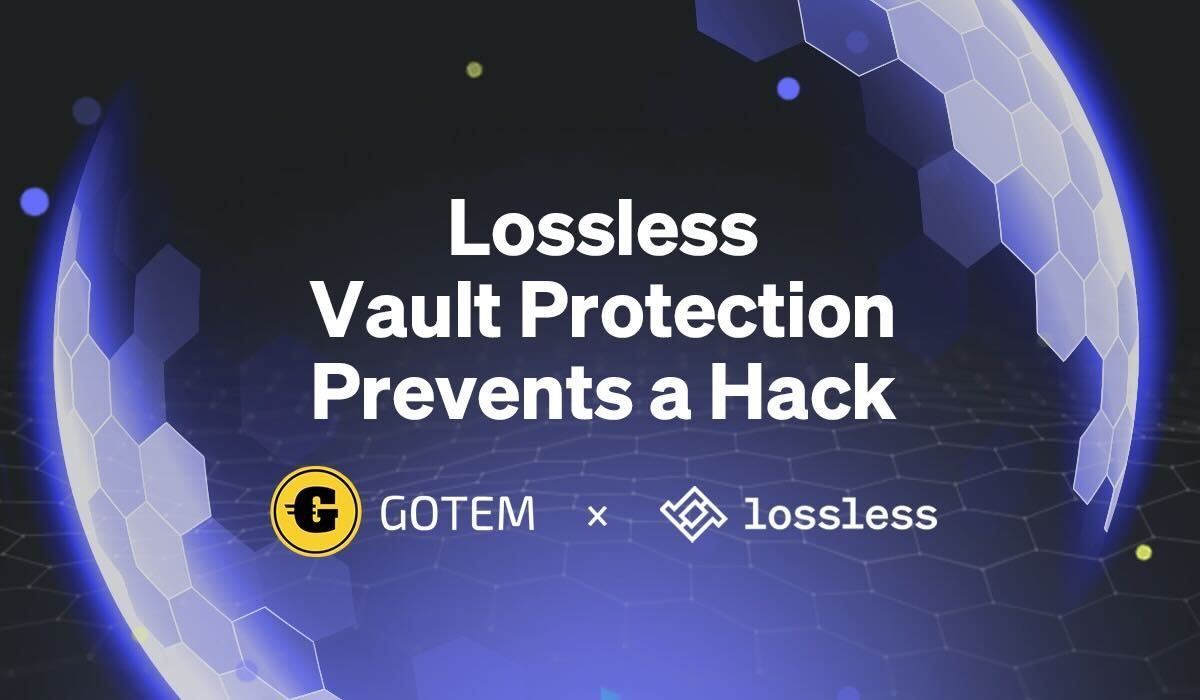 Lossless Vault Protection Stops a Hack and Saves $55,000 for gotEM