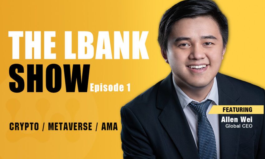 The Lbank Show Airs on YouTube With Allen Wei