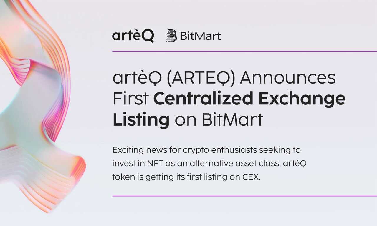 artèq (ARTEQ) annuncia la prima quotazione di borsa centralizzata su BitMart