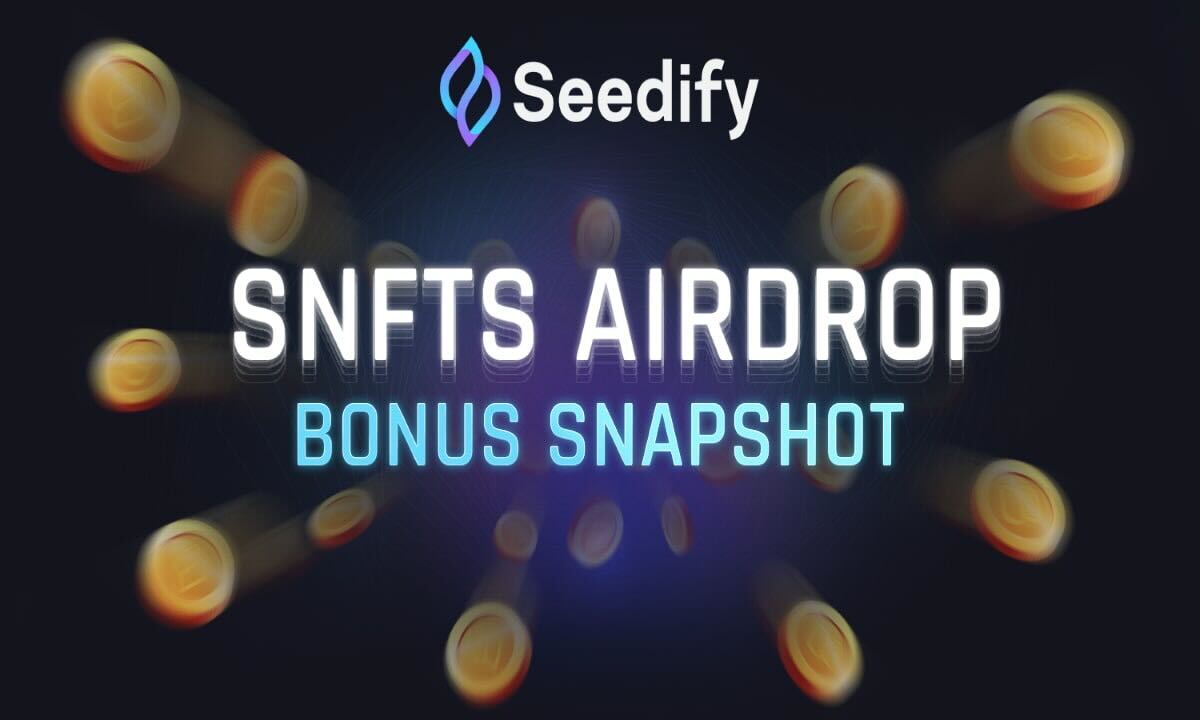 Seedify Makes a “Bonus Snapshot” Airdrop Available For Its Upcoming Token Eligibility