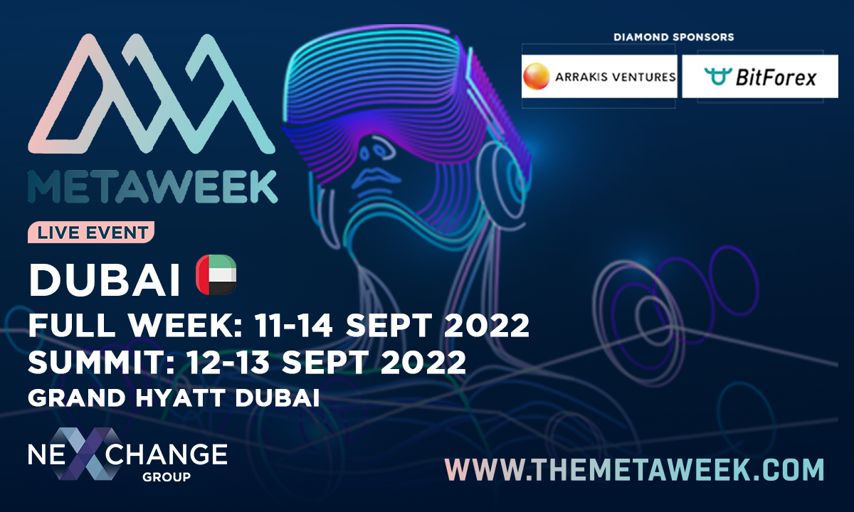 MetaWeek 2022 Dubai: con progetti di prim'ordine in Metaverse