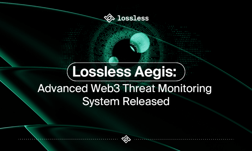 Lossless Aegis: Advanced Web3 Threat Monitoring System Release￼