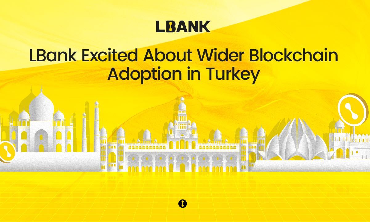 LBank は、トルコでのより広範なブロックチェーンの採用に興奮しています
