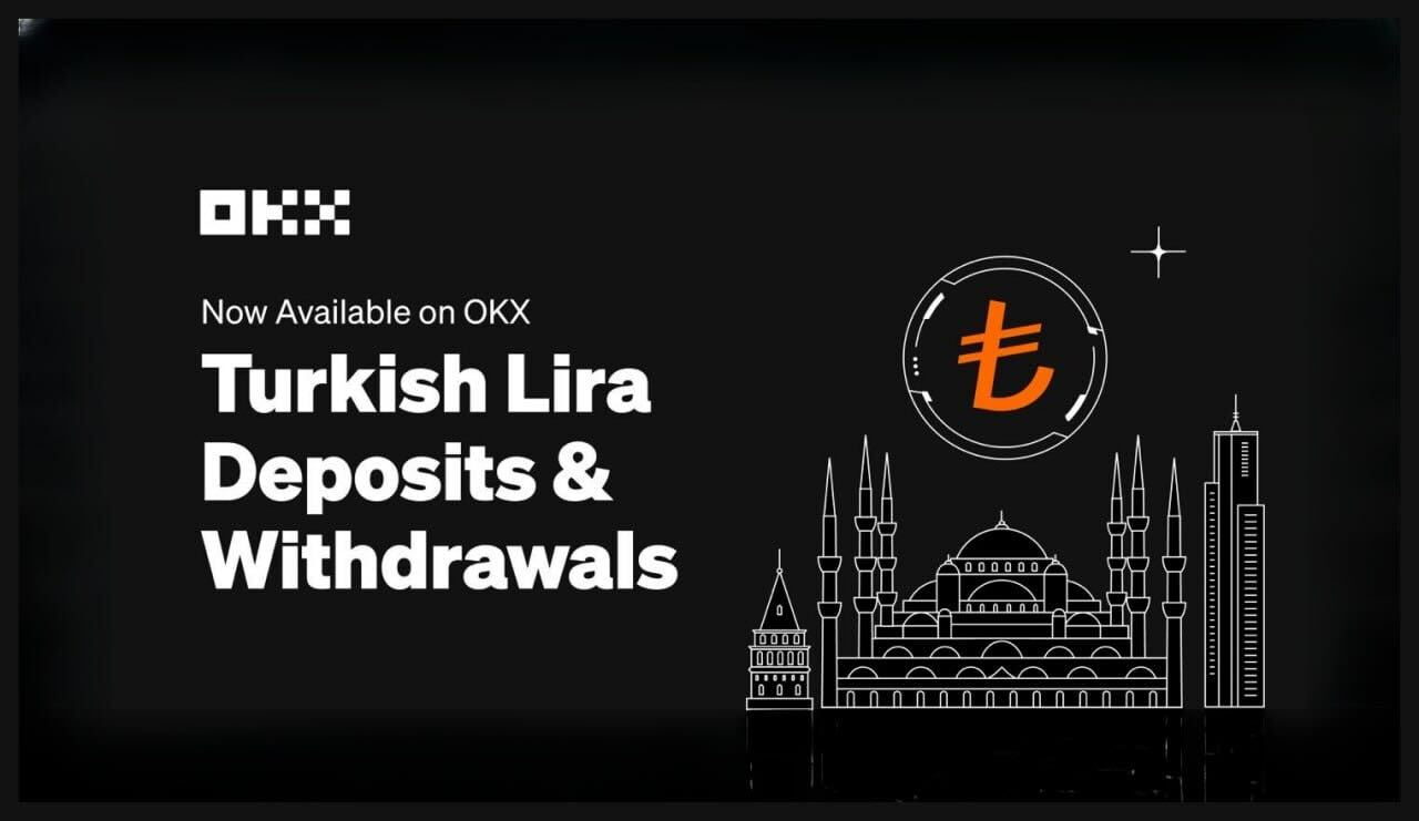 OKX lancia depositi e prelievi in ​​lire turche