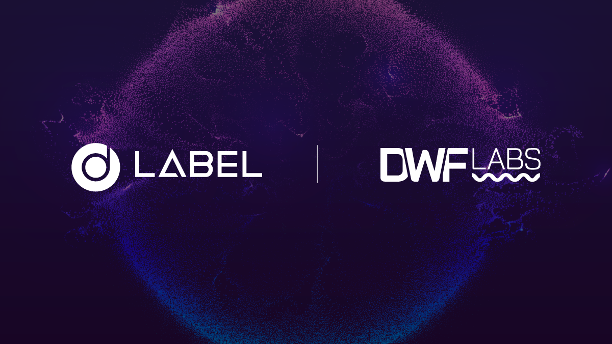 LABEL Foundation Secures 7 Digit Investment From DWF Labs