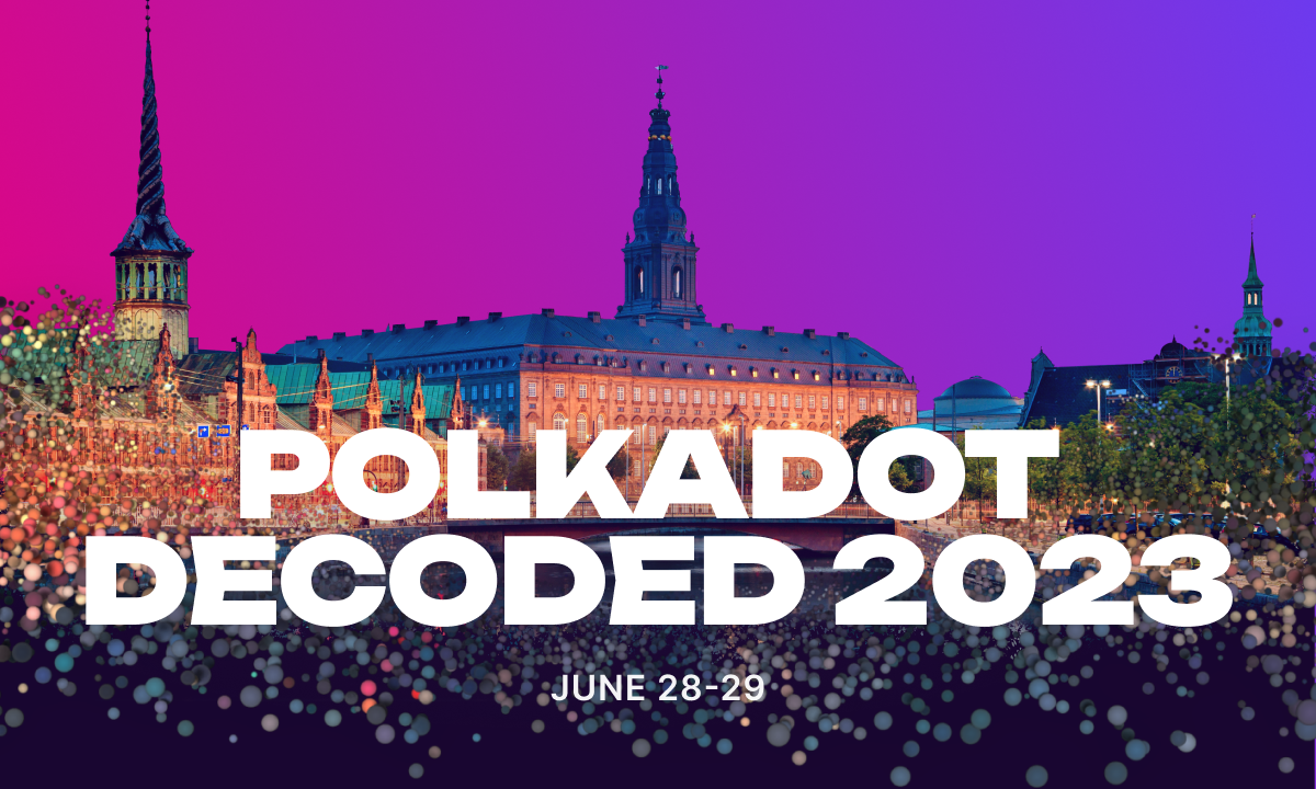 Polkadot Decoded 2023 trae la comunidad Web3 a Dinamarca