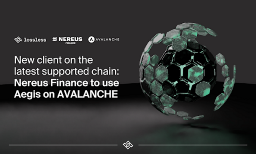 Lossless Aegis Supports Avalanche – Nereus Finance Becomes The First To Apply It